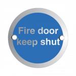 Satin Anodised Aluminium Circular Sign (72mm Diameter) Fire Door Keep Shut SAA005